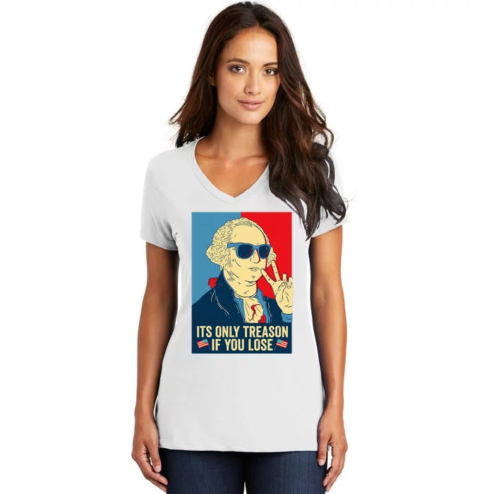 Its Only Treason If You Lose George Washington Women's V-Neck T-Shirt