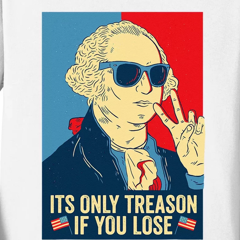 Its Only Treason If You Lose George Washington Kids Long Sleeve Shirt