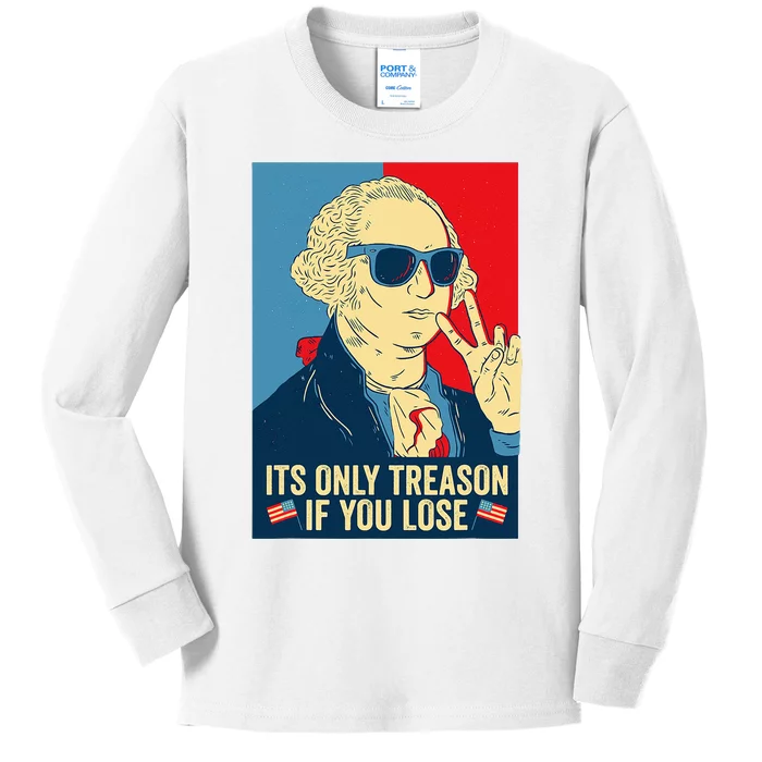 Its Only Treason If You Lose George Washington Kids Long Sleeve Shirt