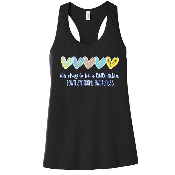 ItS Ok To Be A Little Extra Down Syndrome Awareness Women's Racerback Tank