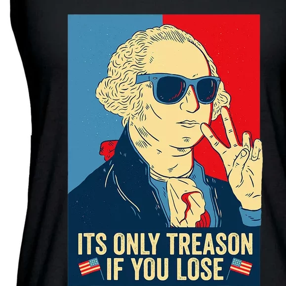 Its Only Treason If You Lose George Washington Ladies Essential Flowy Tank