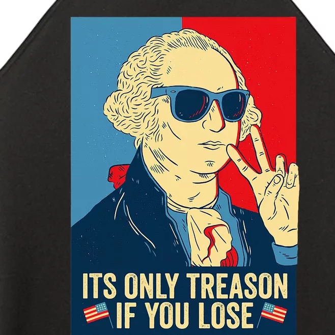 Its Only Treason If You Lose George Washington Women’s Perfect Tri Rocker Tank