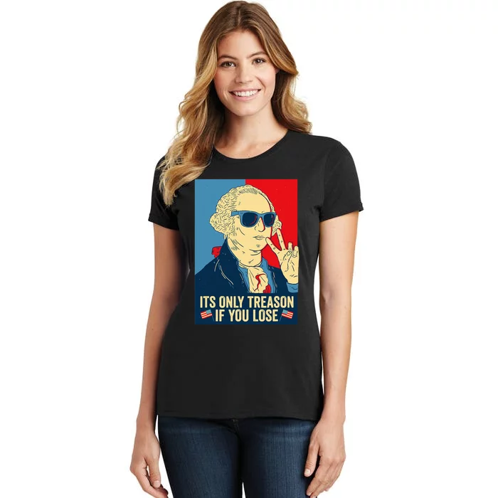 Its Only Treason If You Lose George Washington Women's T-Shirt