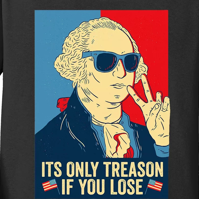 Its Only Treason If You Lose George Washington Kids Long Sleeve Shirt