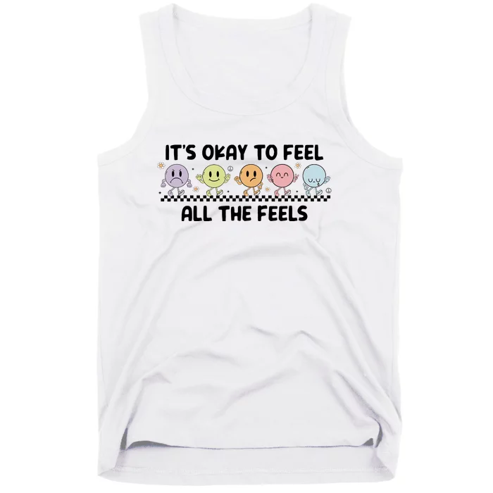 ItS Okay To Feel All The Feels Tal Health Tank Top