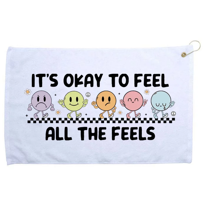 ItS Okay To Feel All The Feels Tal Health Grommeted Golf Towel