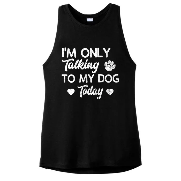 I'm Only Talking To My Dog Today Funny Dog Lover Gift Ladies Tri-Blend Wicking Tank