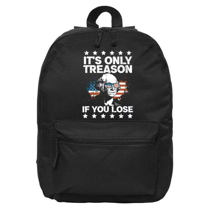 Its Only Treason If You Lose ShirtGeorge Washington July 4 Long Sleeve 16 in Basic Backpack