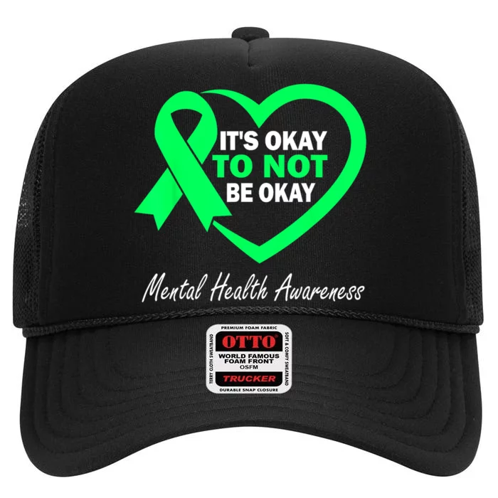 Its Okay To Not Be Okay Ribbon mental health awareness month High Crown Mesh Trucker Hat