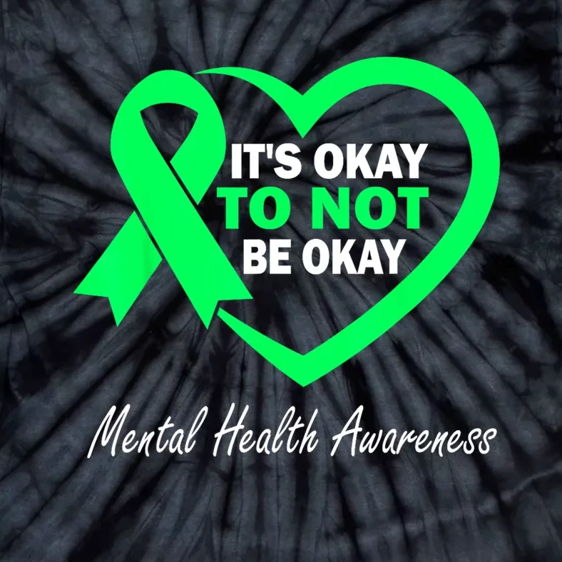 Its Okay To Not Be Okay Ribbon mental health awareness month Tie-Dye T-Shirt