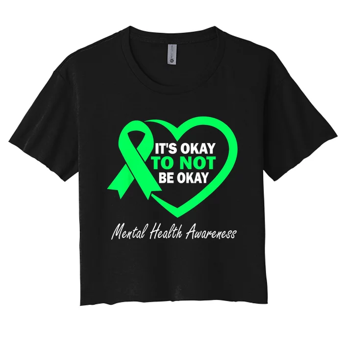 Its Okay To Not Be Okay Ribbon mental health awareness month Women's Crop Top Tee