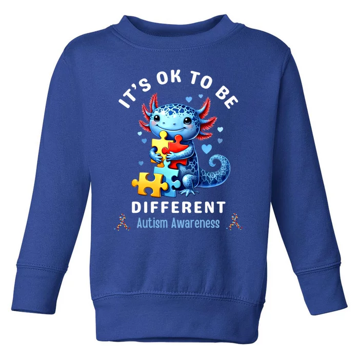 ItS Ok To Be Different Autism Awareness Cute Axolotl Animal Gift Toddler Sweatshirt