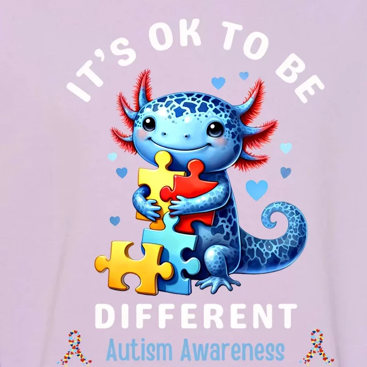 ItS Ok To Be Different Autism Awareness Cute Axolotl Animal Gift Garment-Dyed Sweatshirt