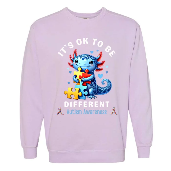 ItS Ok To Be Different Autism Awareness Cute Axolotl Animal Gift Garment-Dyed Sweatshirt