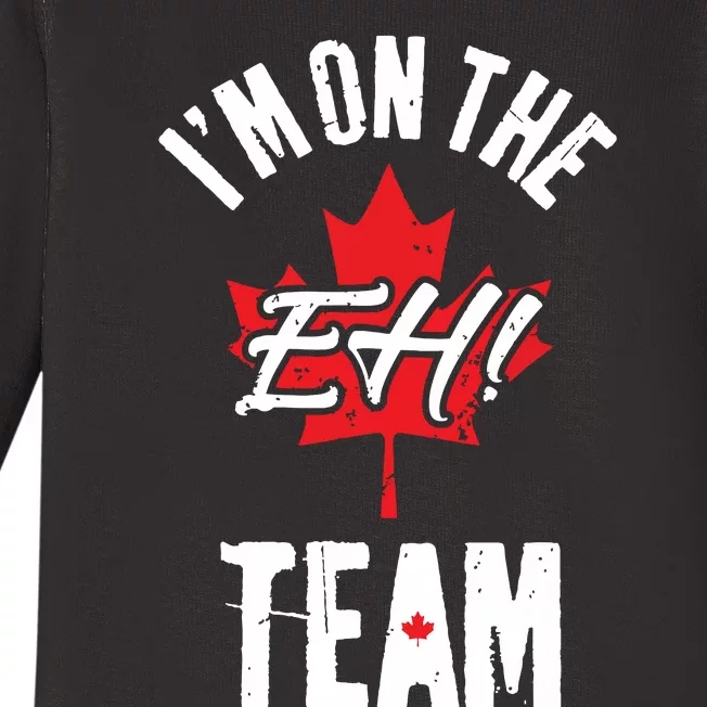 Im On The Eh Team Sports Funny Happy Canada Day Baby Long Sleeve Bodysuit