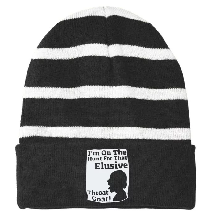 I’m On The Hunt For That Elusive Throat Goat Striped Beanie with Solid Band