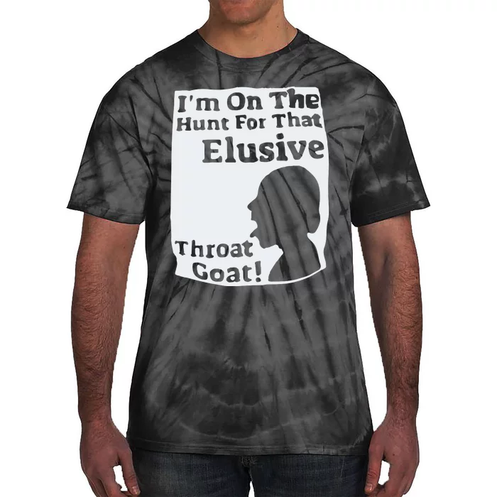 I’m On The Hunt For That Elusive Throat Goat Tie-Dye T-Shirt