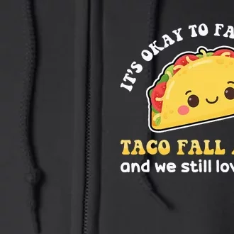 It’S Okay To Fall Apart Sometimes Full Zip Hoodie