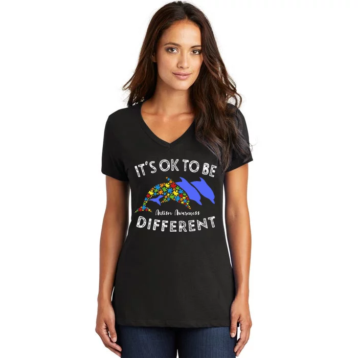 Its Ok To Be Different Dolphin Autism Awareness Gift Women's V-Neck T-Shirt