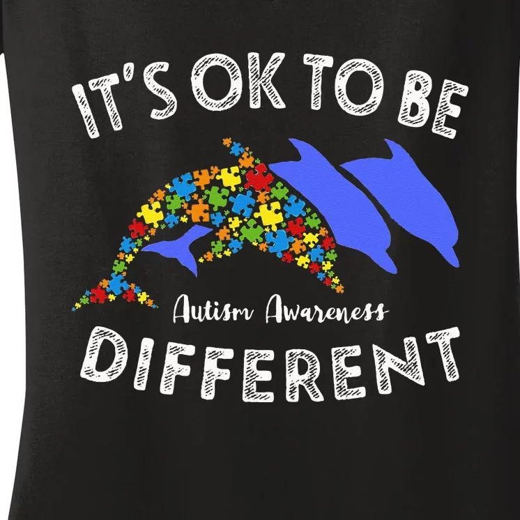 Its Ok To Be Different Dolphin Autism Awareness Gift Women's V-Neck T-Shirt