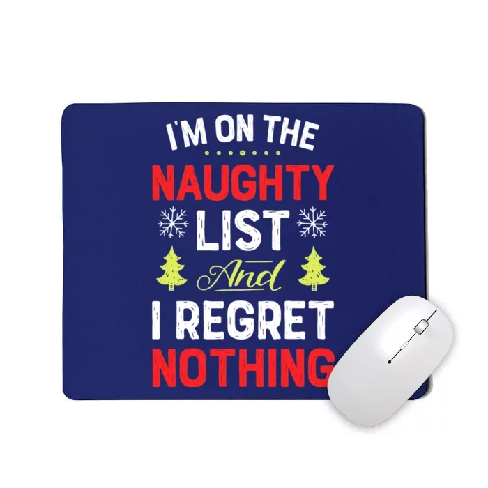 Im On The Naughty List Funny Christmas Xmas Gifts Mousepad