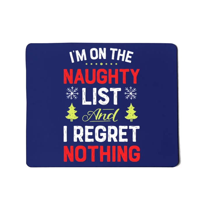 Im On The Naughty List Funny Christmas Xmas Gifts Mousepad