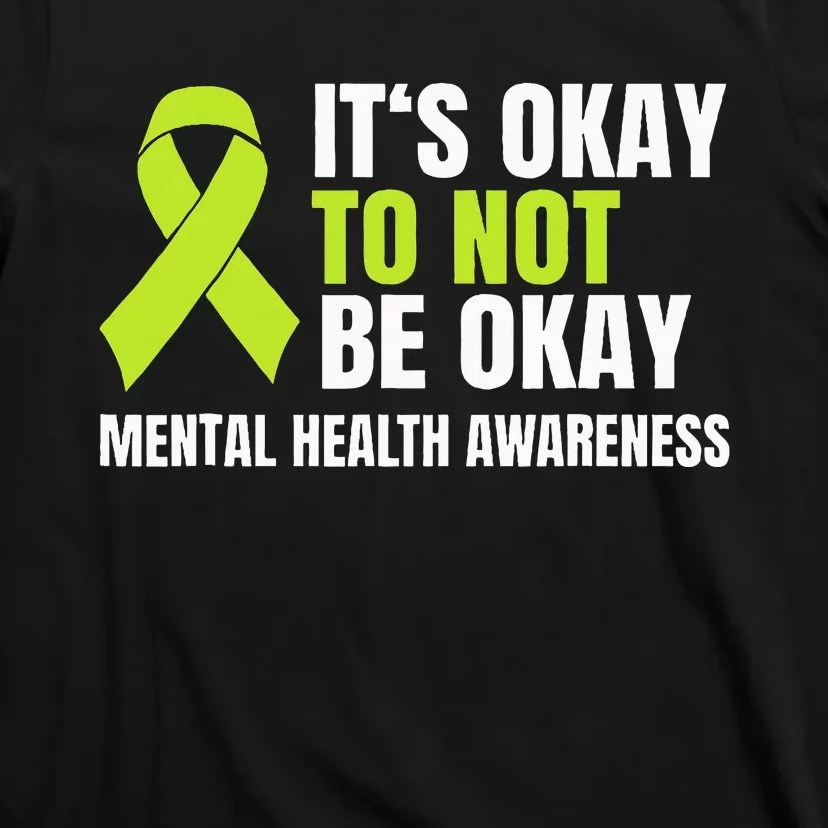 ItS Okay To Not Be Okay Mental Health Ribbon T-Shirt