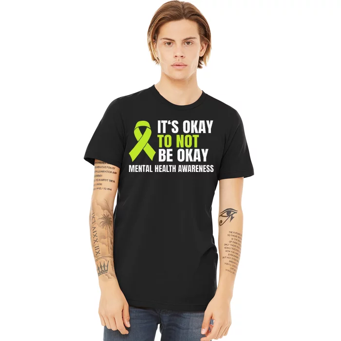 ItS Okay To Not Be Okay Mental Health Ribbon Premium T-Shirt