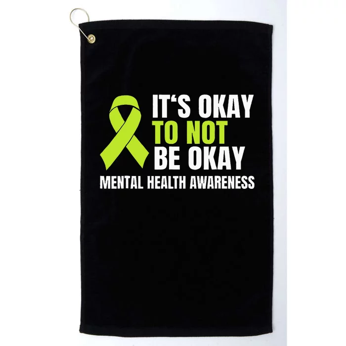 ItS Okay To Not Be Okay Mental Health Ribbon Platinum Collection Golf Towel