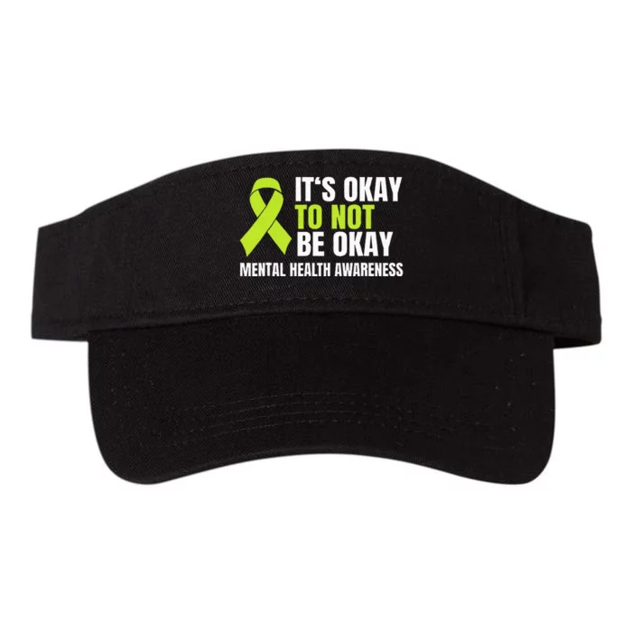 ItS Okay To Not Be Okay Mental Health Ribbon Valucap Bio-Washed Visor