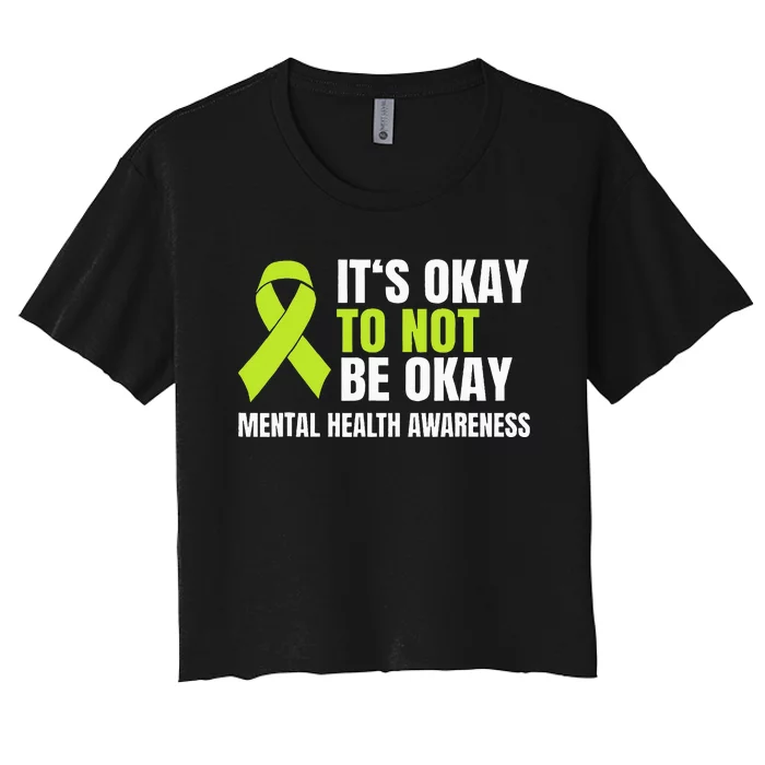 ItS Okay To Not Be Okay Mental Health Ribbon Women's Crop Top Tee