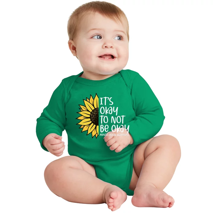 Its Okay To Not Be Okay Sunflower Mental Health Awareness Baby Long Sleeve Bodysuit