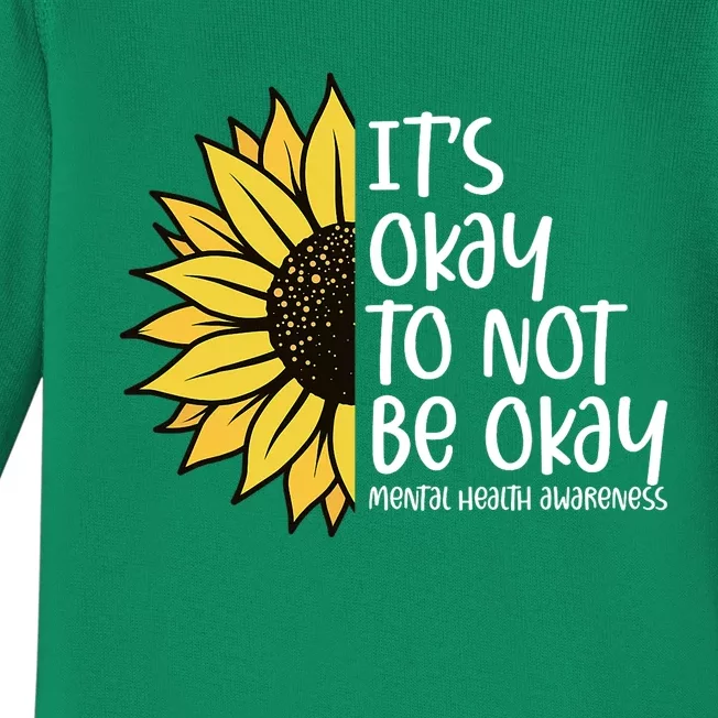 Its Okay To Not Be Okay Sunflower Mental Health Awareness Baby Long Sleeve Bodysuit