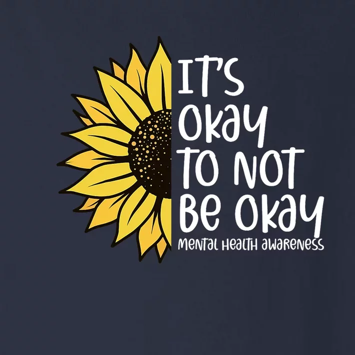 Its Okay To Not Be Okay Sunflower Mental Health Awareness Toddler Long Sleeve Shirt