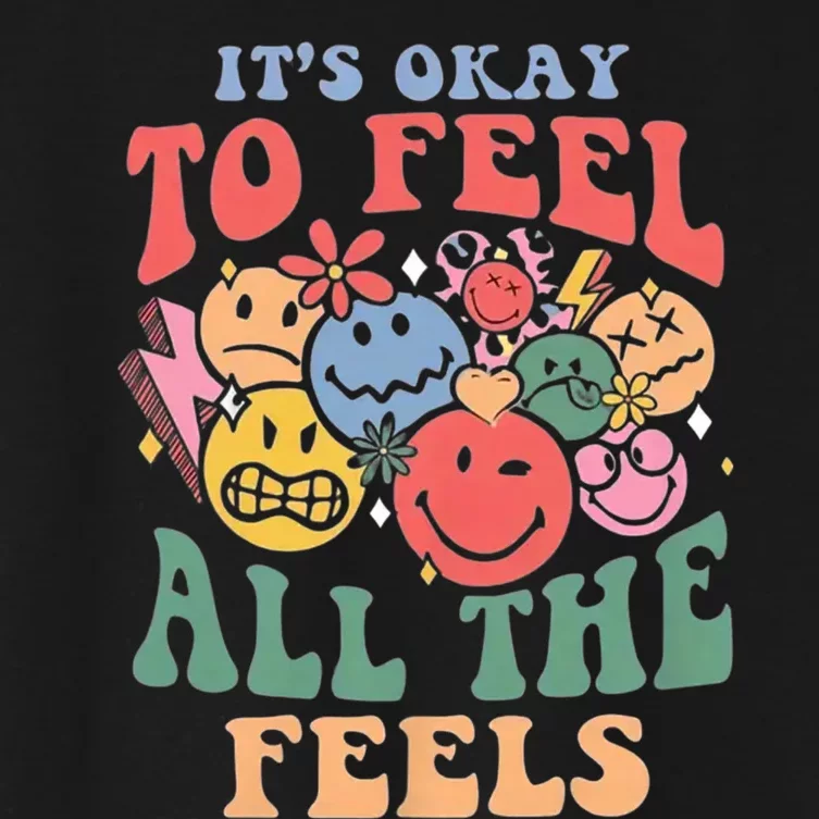 ItS Ok To Feel All The Feels Emotional Wellness Women's Crop Top Tee