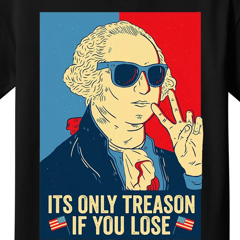 Its Only Treason If You Lose George Washington Kids T-Shirt