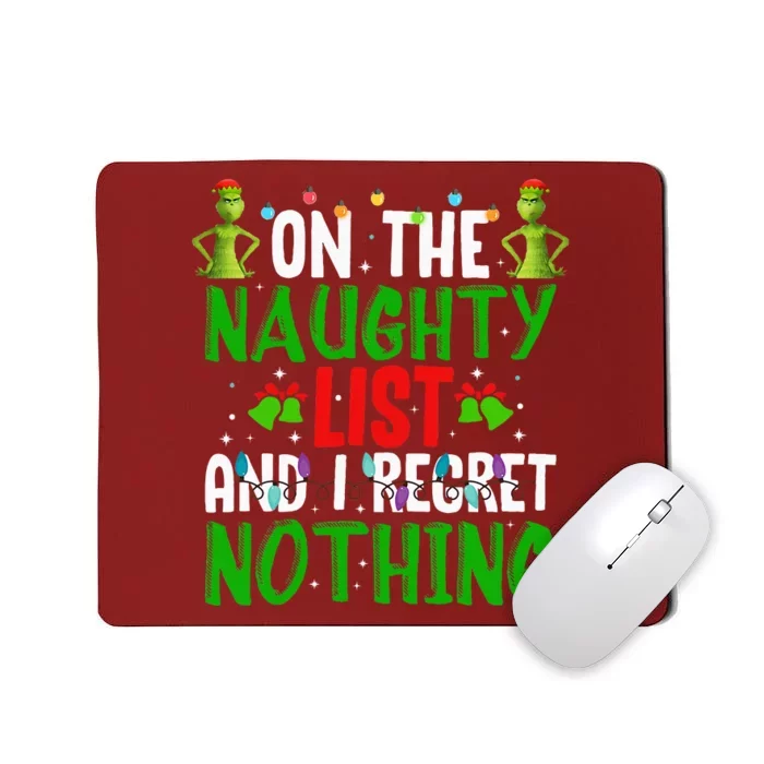 IM On The Naughty List And I Regret Nothing Mousepad