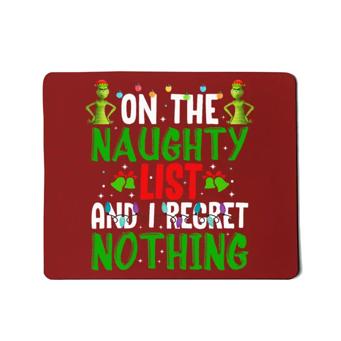 IM On The Naughty List And I Regret Nothing Mousepad