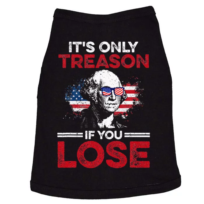 Its Only Treason If You Lose History Doggie Tank