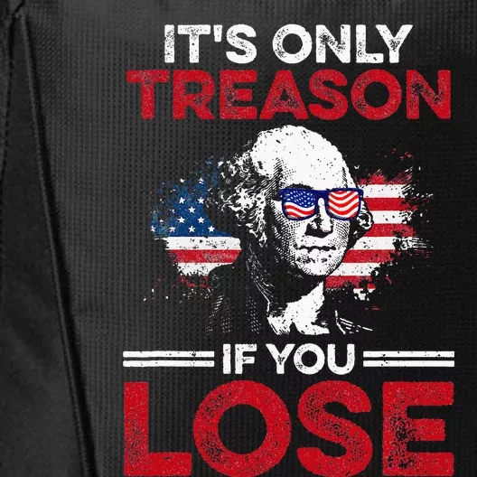 Its Only Treason If You Lose History City Backpack