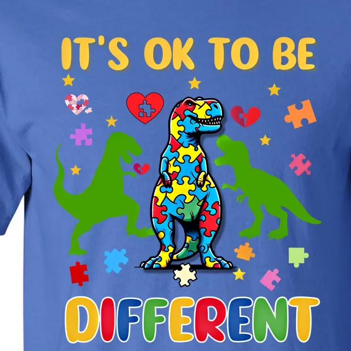 Its Ok To Be Different Autism Awareness Dinosaur Cute Trex Gift Tall T-Shirt