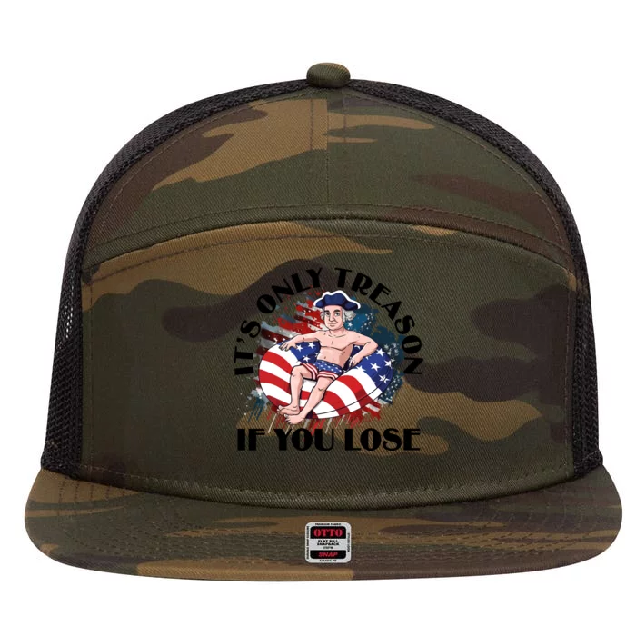 It’S Only Treason If You Lose History Teacher 4th Of July Americ 7 Panel Mesh Trucker Snapback Hat