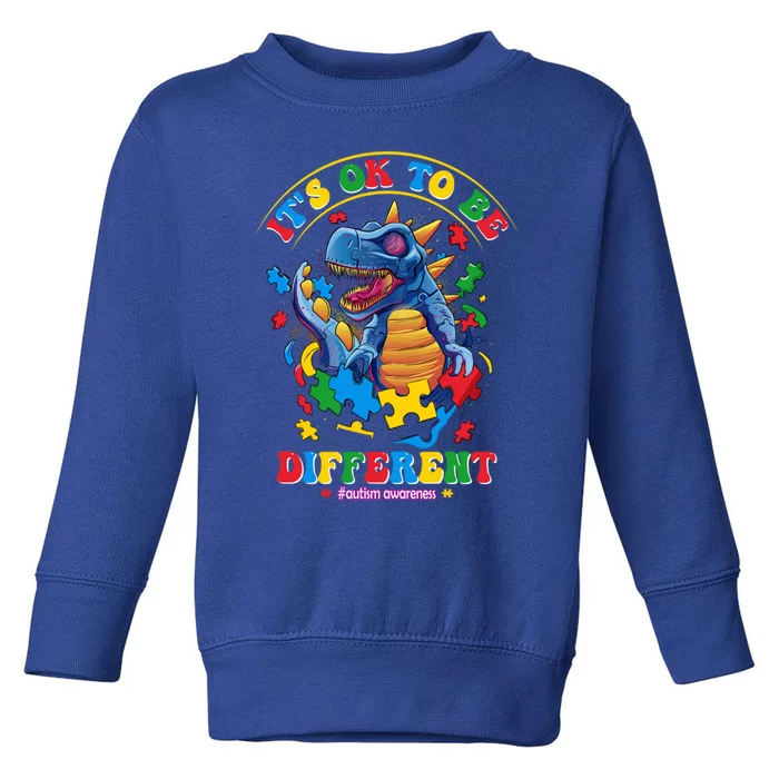 ItS Ok To Be Different Autism Awareness Dinosaur Great Gift Toddler Sweatshirt