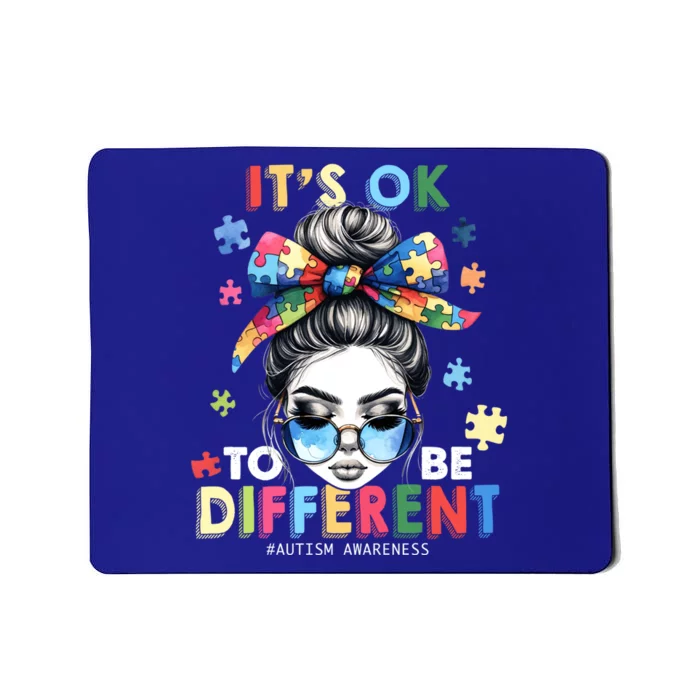 ItS Ok To Be Different Autism Awareness Messy Bun Gift Mousepad