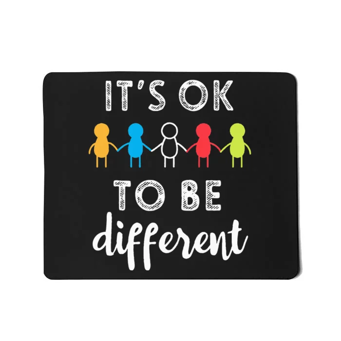 Its Ok To Be Different Support Autism Awareness Gift Mousepad