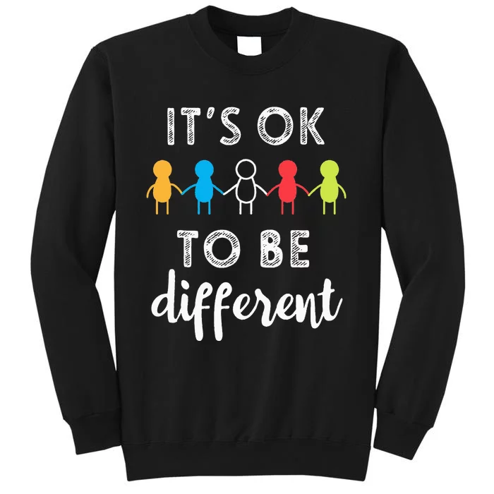 Its Ok To Be Different Support Autism Awareness Gift Tall Sweatshirt