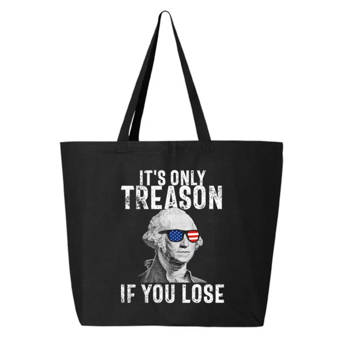 ItS Only Treason If You Lose George Washington 25L Jumbo Tote