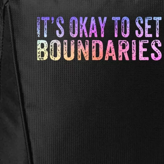 It's Okay To Set Boundaries Self Love Self Care Meaningful Gift City Backpack