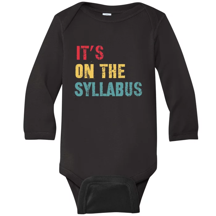 Its On The Syllabus For College Professors Faculty TA Baby Long Sleeve Bodysuit