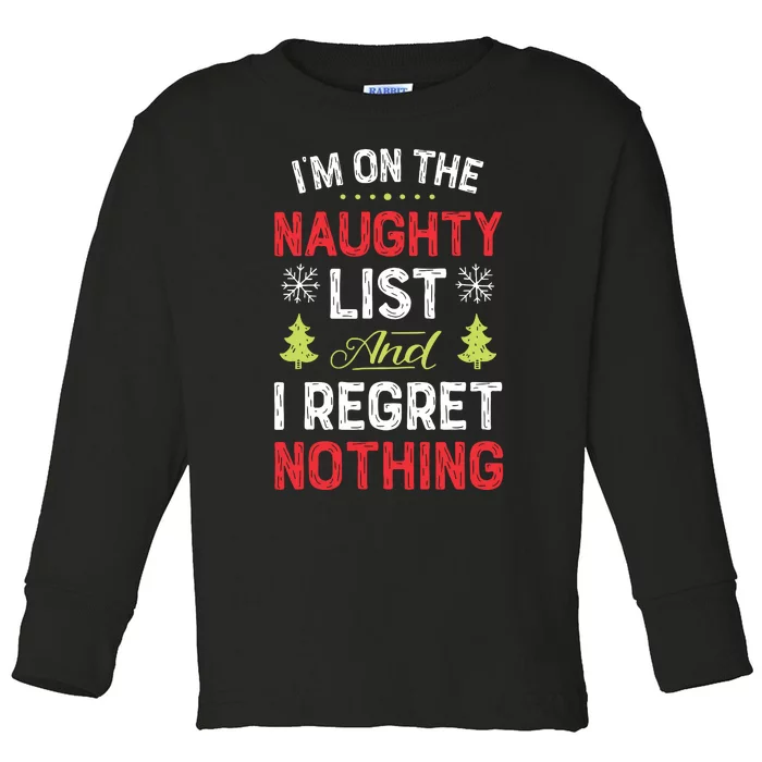 Im On The Naughty List Funny Christmas Xmas Gifts Toddler Long Sleeve Shirt